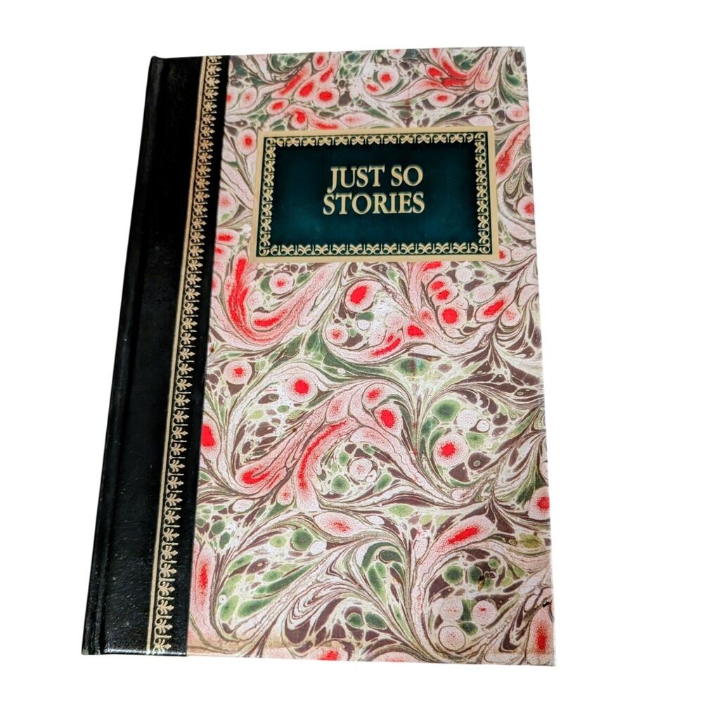 Just So Stories -- Rudyard Kipling -- Hardcover Chatham River Press 1983